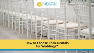 How to Choose Chair Rentals for Weddings - TLAPazola Event Rentals