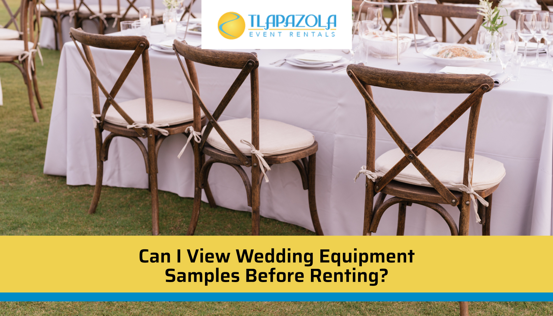 Can I View Wedding Equipment Samples Before Renting? - TLAPazola Event Rentals