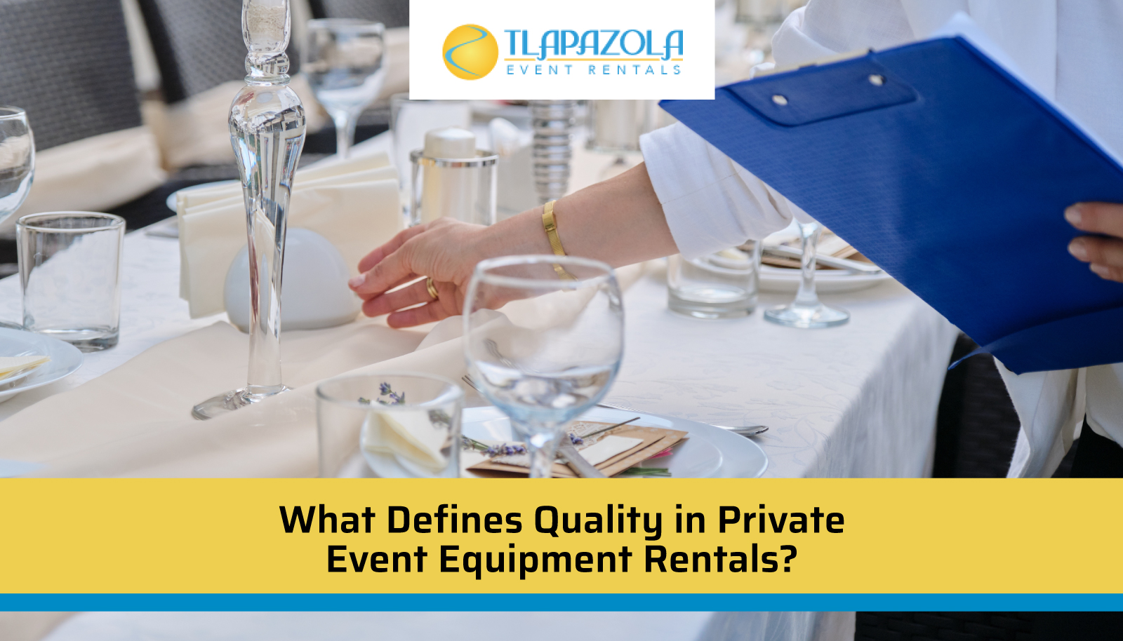 What Defines Quality in Private Event Equipment Rentals?- TLAPazola Event Rentals